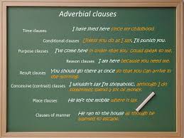 As with all clauses, it contains a subject and predicate, though the subject as well as the (predicate) verb may sometimes be omitted and implied. Adverbial Clauses Online Presentation