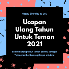 Kata kata mutiara persahabatan ini penuh makna dalam dan menyentuh hati utk berbagi sebagai teman sejati, anda tentunya pasti sudah mengetahui tanggal ulang tahunnya. Caption Ucapan Ulang Tahun Untuk Teman 2021