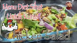 Menu diet sihat untuk lelaki: Chicken Salad Menu Diet Sihat Untuk Kurus Salad Ayam Dan Sayur Youtube