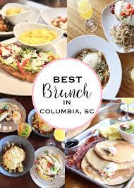Where To Brunch In Columbia Sc Brunch Brunch Restaurants Foodie