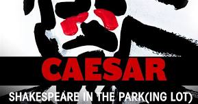 Caesar - Shakespeare in the Park(ing Lot) [Sonoma]
