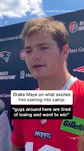 Drake Maye says the boys around here are tired of all the losing