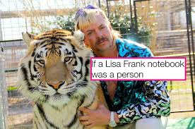 Maybe you would like to learn more about one of these? Joe Exotic Drawn Like A Lisa Frank Notebook