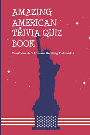 Rd.com knowledge facts there's a lot to love about halloween—halloween party games, the best halloween movies, dressing. Amazing American Trivia Quiz Book Questions And Answers Relating To America Fun American Quiz By Fidela Barbian