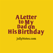 Happy birthday to my youngest daughter, who came to complete this beautiful family and brought us even more joy than we could wish for. A Letter To My Dad On His Birthday Joyful Living Blog