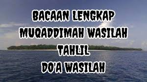 Panduan ini merangkumi tatacara baca yasin, adab, dan kelebihan mengamalkan yasin. Lengkap Bacaan Pembuka Tahlil Dan Do A Wasilah Youtube
