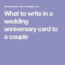 With love to you both. What To Write In A Wedding Anniversary Card To A Couple Wedding Anniversary Cards Anniversary Card Messages Wedding Anniversary Message