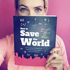 April 24, 2020 | history. Buy The How To Save The World Book By Katie Patrick Sustainability Inspiration Creativity Design Thinkin Game Design Behavior Change Environmental Change
