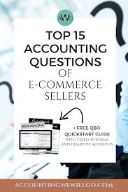 Top 15 Accounting Questions Of E Commerce Sellers The Blog
