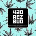 420 Rez Bud Dispensary (@420rezbud) / X