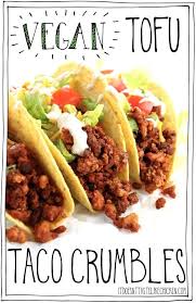 Vegan Tofu Taco Crumbles Recipe Tofu Tacos Whole Food Recipes Vegetarian Vegan Recipes