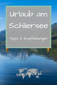 Urlaub Am Schliersee In Bayern Tipps Empfehlungen In 2020 Schliersee Urlaub Schlieren