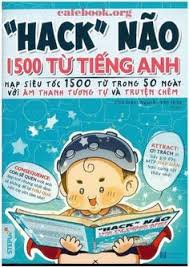 Hack Nao 1500 Từ Tiếng Anh Sach Ebook Free Pdf Tiếng Anh Từ Vựng Va Luyện Tri Nhớ