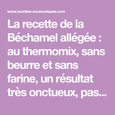 Recette De La Bechamel Allegee Sans Beurre Sans Farine Au Thermomix Recette Bechamel Allegee Bechamel Recette Avec Bechamel