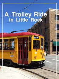 A Trolley Ride In Little Rock Arkansas Road Trip Arkansas Vacations Kid Friendly Travel Destinations