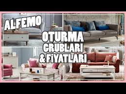 Alfemo Mobilya Oturma Grublari Fiyatlari Youtube