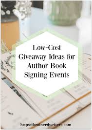 Low Cost Giveaway Ideas For Author Book Signing Events Book Signing Event Book Signing Book Launch Party