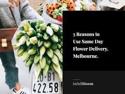 Maybe you would like to learn more about one of these? 5 Reasons To Use Same Day Flower Delivery Melbourne In Full Bloom