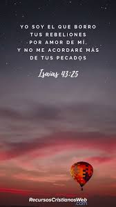 Versiculos Biblicos Sobre El Amor De Dios Isaias 43 25 Versiculos Biblicos Citas Sobre Dios Palabra De Dios Biblia