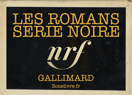 Liste des romans Série Noire de Gallimard - Zonelivre