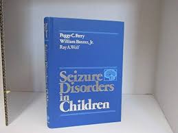 Seizure Disorders in Children: Ferry, Peggy C.: 9780397506170: Amazon.com:  Books