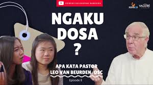 Dosa yang paling menyedihkan adalah pada. Ngaku Dosa Sakramen Pengakuan Dosa Apa Kata Pst Leo Van Beurden Osc Youtube