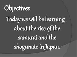 Set in 1175, rise of the samurai introduces a new campaign based on the gempei war which led to the creation of the first shogunate and the rise of the samurai class. Bellringer February 21 2012 Take Out Chapter 14 Notes Guide Ppt Download
