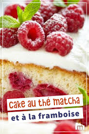 Cake Au The Et A La Framboise Recette Framboise Recette Dessert Alimentation