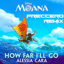 How far i'll go moana. Stream Moana Version By Alessia Cara How Far I Ll Go Freccero Remix By Freccero Listen Online For Free On Soundcloud