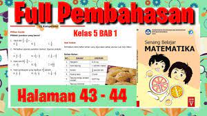 D = 14 cm, k = 44 cm 3. Jawaban Matematika Halaman 43 44 Lengkap Ii Senang Belajar Matematika Kelas 5 Sd Youtube