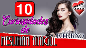 Lo que no sabías de la exitosa telenovela turca. Conoce A La Actriz Turca Neslihan Atagul Protagonista De Kara Sevda Amor Enterno Youtube