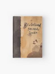 Maybe you would like to learn more about one of these? Wasteland Survival Guide Hardcover Journal By Drovenna Redbubble