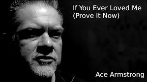 If You Ever Loved Me (Prove it Now)