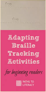 Adapting Tracking Activities For Braille Readers Braille Reader Braille Activities Braille Literacy