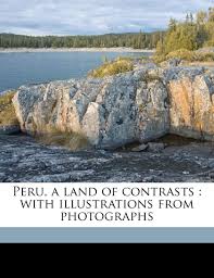 Check spelling or type a new query. Peru A Land Of Contrasts With Illustrations From Photographs Bingham Millicent Todd 9781177796057 Amazon Com Books