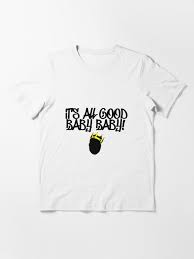 Notorious B I G It S All Good Baby Baby T Shirt By Blazikin Redbubble