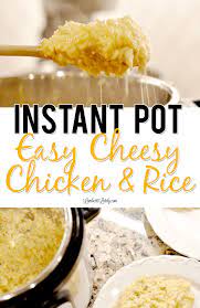 Instant Pot Easy Cheesy Chicken Rice Recipe Instant Pot Recipes Chicken Instant Pot Dinner Recipes Cheesy Chicken Rice