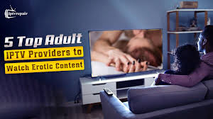 5 Top Adult IPTV Providers To Watch Erotic Content: Ultimate Guide 2026