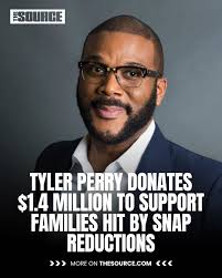 Tyler Perry is stepping up during a moment of national strain, donating  $1.4 million to organizations helping families affected by the sharp  reduction of SNAP benefits caused by the ongoing government shutdown.