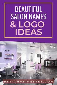 Beauty Salon Name Ideas That Are Unique Catchy Clever And Creative From Edgy To Classy And French I Salon Names Beauty Salon Names Catchy Beauty Salon Names