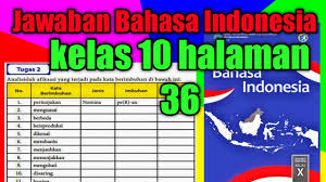 Rangkuman materi bahasa inggris ini bertujuan memudahkan. Kunci Jawaban Bahasa Indonesia Kelas 10 Halaman 36 Youtube