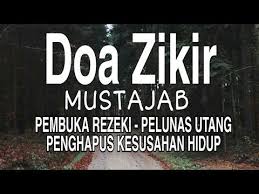 Doa Mustajab Zikir Pembuka Rezeki Pelunas Utang Penghapus Kesusahan Hidup Youtube Hidup Kutipan Agama Kutipan Hidup