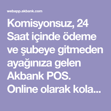 Komisyonsuz 24 Saat Icinde Odeme Ve Subeye Gitmeden Ayaginiza Gelen Akbank Pos Online Olarak Kolay Sekilde Basvurunuzu Yapin Pos Cih Odense Cihaz Tig Isleri