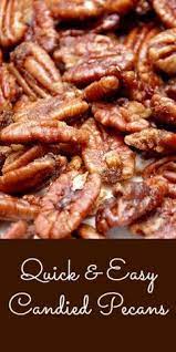 Quick And Easy Candied Pecans Recipe Pecan Recipes Candied Pecans Recipe Recipes