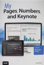 My Pages Numbers And Keynote For Mac And Ios Amazon Co Uk Miser Brad 9780789752673 Books