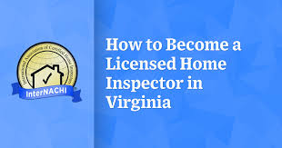 How To Become A Licensed Home Inspector In Virginia Internachi
