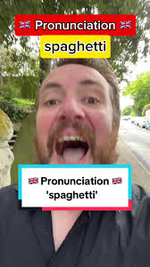 How to Pronounce Spaghetti