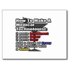 They combine a healthy dose of sarcasm mixed with mentions of bodily functions and fluids. Medical Technologist Quotes Google Search Medical Technology Labs Lab Humor Medical Laboratory Science