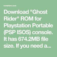 Download Ghost Rider Rom For Playstation Portable Psp Isos Console It Has 674 2mb File Size If You Need An E Playstation Portable Ghost Rider Playstation