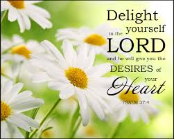 Psalm 43:4 then will i go unto the altar of god, unto god my exceeding joy: Psalm 37 4 Delight Yourself In The Lord Free Bible Art Downloads Bible Verses To Go